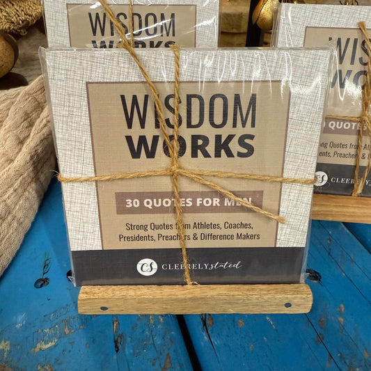 Wisdom Works — 30 Quotes for Men